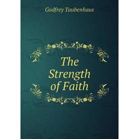 

Книга The Strength of Faith