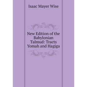 

Книга New Edition of the Babylonian Talmud: Tracts Yomah and Hagiga