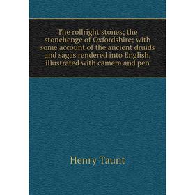 

Книга The rollright stones; the stonehenge of Oxfordshire; with some account of the ancient druids and sagas rendered into English, illustrated with c