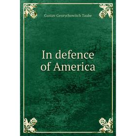 

Книга In defence of America