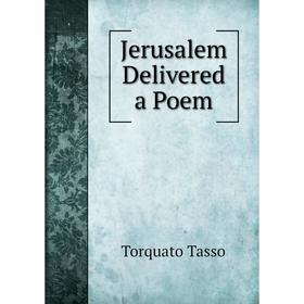 

Книга Jerusalem Delivered a Poem