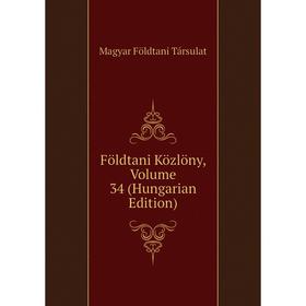 

Книга Földtani Közlöny, Volume 34 (Hungarian Edition)