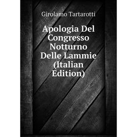 

Книга Apologia Del Congresso Notturno Delle Lammie (Italian Edition)