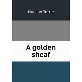 

Книга A golden sheaf