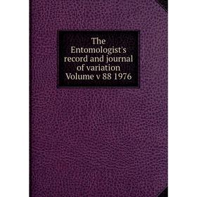 

Книга The Entomologist's record and journal of variation Volume v 88 1976
