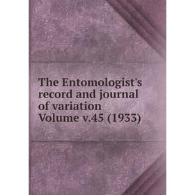 

Книга The Entomologist's record and journal of variation Volume v.45 (1933)