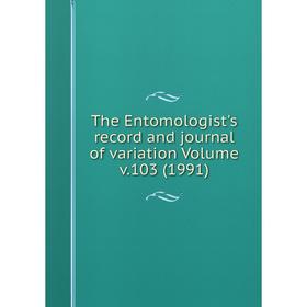 

Книга The Entomologist's record and journal of variation Volume v.103 (1991)