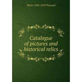 

Книга Catalogue of pictures and historical relics