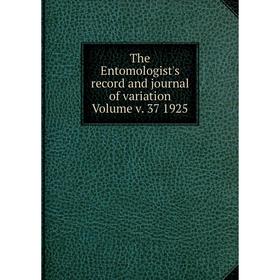 

Книга The Entomologist's record and journal of variation Volume v. 37 1925