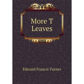 

Книга More T Leaves
