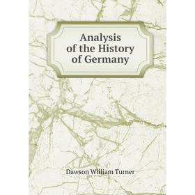 

Книга Analysis of the History of Germany