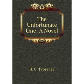 

Книга The Unfortunate One: A Novel