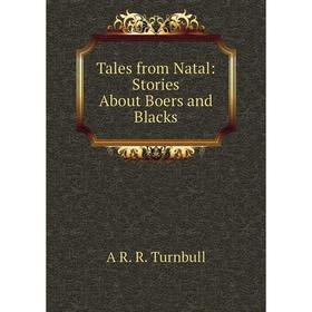 

Книга Tales from Natal: Stories About Boers and Blacks