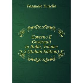 

Книга Governo E Governati in Italia, Volume 2 (Italian Edition)