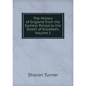 

Книга The History of England from the Earliest Period to the Death of Elizabeth, Volume 1