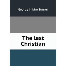 

Книга The last Christian