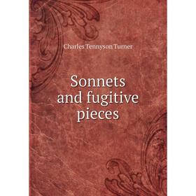 

Книга Sonnets and fugitive pieces