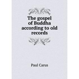 

Книга The gospel of Buddha according to old records
