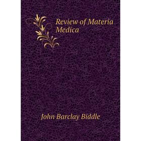 

Книга Review of Materia Medica