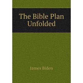 

Книга The Bible Plan Unfolded