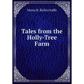 

Книга Tales from the Holly-Tree Farm