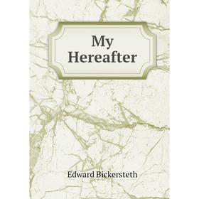 

Книга My Hereafter