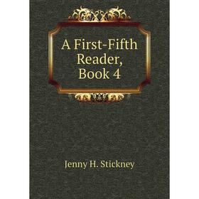 

Книга A First-Fifth Reader, Book 4