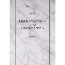 

Книга Elektromechanik und Elektrotechnik