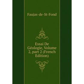 

Книга Essai De Géologie, Volume 2, part 2 (French Edition)