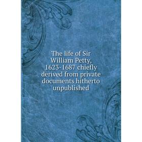 

Книга The life of Sir William Petty, 1623-1687 chiefly derived from private documents hitherto unpublished