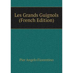 

Книга Les Grands Guignols