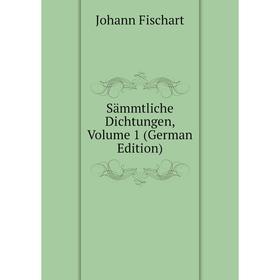 

Книга Sämmtliche Dichtungen, Volume 1 (German Edition)