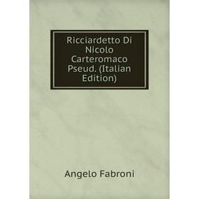 

Книга Ricciardetto Di Nicolo Carteromaco Pseud. (Italian Edition)