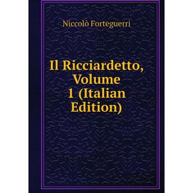 

Книга Il Ricciardetto, Volume 1 (Italian Edition)