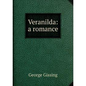 

Книга Veranilda: a romance