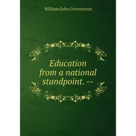 

Книга Education from a national standpoint. -