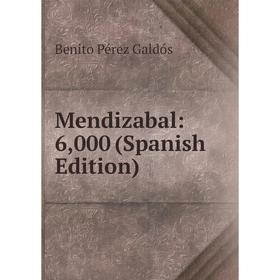 

Книга Mendizabal: 6,000