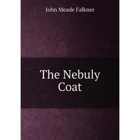 

Книга The Nebuly Coat