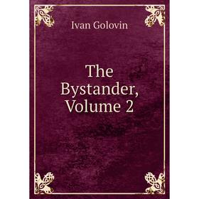 

Книга The Bystander, Volume 2