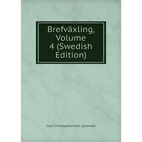 

Книга Brefväxling, Volume 4 (Swedish Edition)