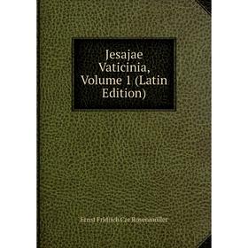 

Книга Jesajae Vaticinia, Volume 1