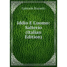 

Книга Iddio E L'uomo: Salterio (Italian Edition)