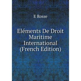 

Книга Eléments De Droit Maritime International (French Edition)