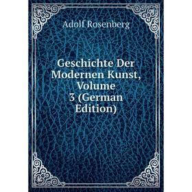 

Книга Geschichte Der Modernen Kunst, Volume 3 (German Edition)