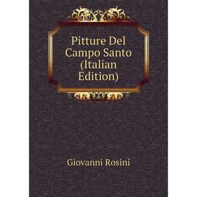 

Книга Pitture Del Campo Santo (Italian Edition)