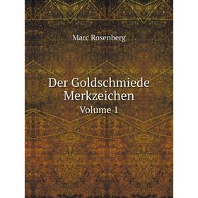 

Книга Der Goldschmiede MerkzeichenVolume 1
