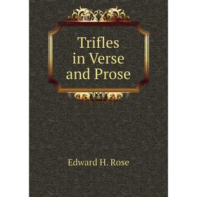 

Книга Trifles in Verse and Prose