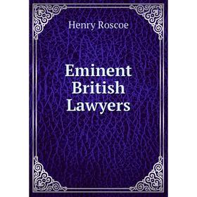 

Книга Eminent British Lawyers