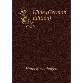 

Книга Uhde (German Edition)