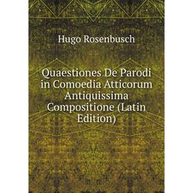 

Книга Quaestiones De Parodi in Comoedia Atticorum Antiquissima Compositione (Latin Edition)